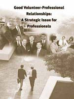 Good Volunteer-Professional Relationships: A Strategic Issue for Professionals